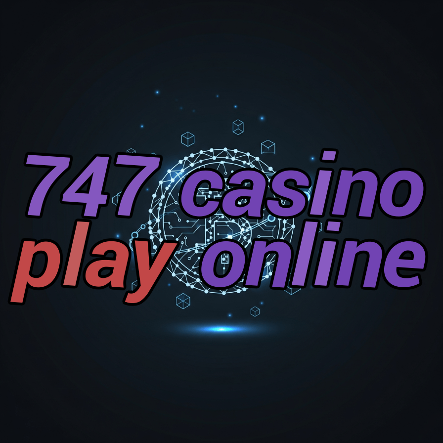 747 casino play online